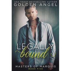 Legally Bound -- Golden Angel